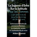 La Sagesse d'Osho sur la Solitude Pour les Femmes