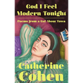God I Feel Modern Tonight: Poems from a Gal about Town