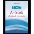 Amistad: alegría de compartir