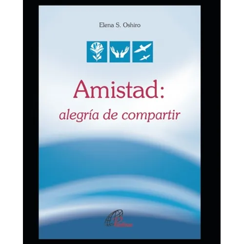 Amistad: alegría de compartir