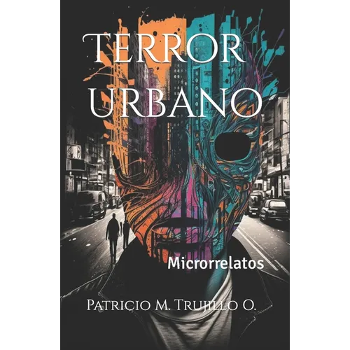 Terror urbano: Microrrelatos