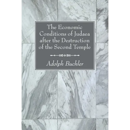 The Economic Conditions of Judaea after the Destruction of the Second Temple