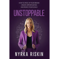Unstoppable: How to Spice Up your Brand, Create Opportunities, and Reach your Goals