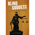 The Blind Goddess: A Reader on Race and Justice