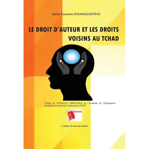 Le droit d'auteur et les droits voisins au Tchad