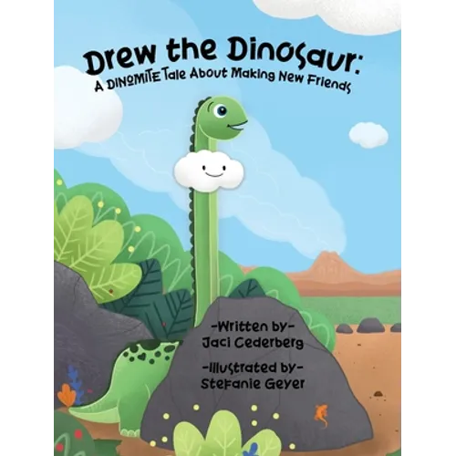 Drew the Dinosaur: A Dinomite Tale About Making New Friends