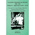 Eastern Cherokee By Blood, 1906-1910: Volume IV Applications 10,453-14,276