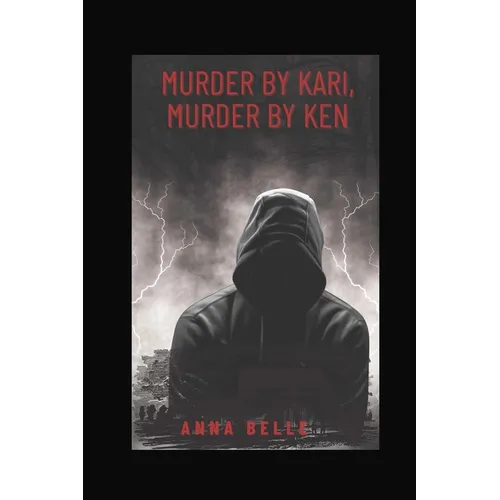 Murder by Kari, Murder by Ken