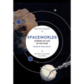 Spaceworlds: Stories of Life in the Void