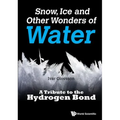 Snow, Ice and Other Wonders of Water