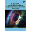The Digital Transformation of the Healthcare System: Healthcare 5.0