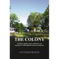 The Colony: The history, families, society, architecture, and economics of a 1908 traditional American Cottage Row