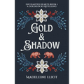 Gold & Shadow: A Sweet & Spicy Goldilocks Retelling