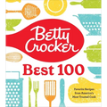 Betty Crocker Best 100: Favorite Recipes from America's Most Trusted Cook