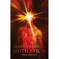 Transcendental Mutilation