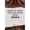 Diablo IV Game Tips and Tricks Guide 2024