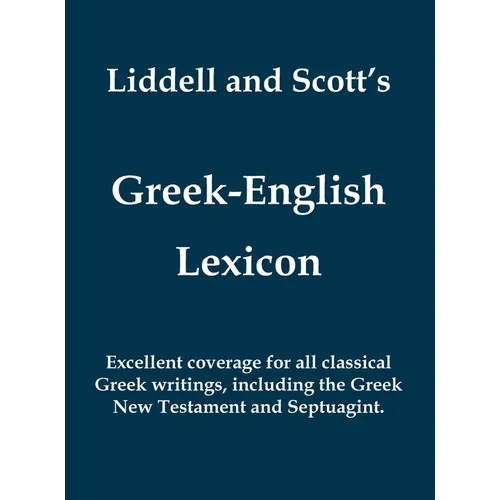 Liddell and Scott's Greek-English Lexicon (Greek and English Edition)