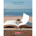 Reading with Presence: Crafting Meaningful, Evidenced-Based Reading Responses