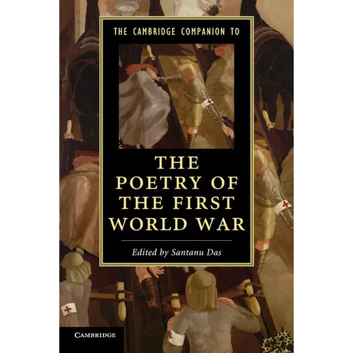 The Cambridge Companion to the Poetry of the First World War