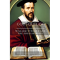 God's Outlaw: William Tyndale and the English Bible