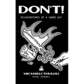 Don't!: Misadventures of a Sword Guy