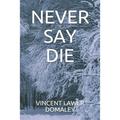 Never Say Die