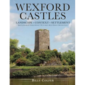 Wexford Castles: Landscape, Context and Settlement