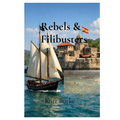 Rebels & Filibusters