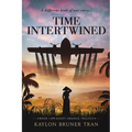 Time Intertwined: Book 1 of the Agent Orange Trilogy
