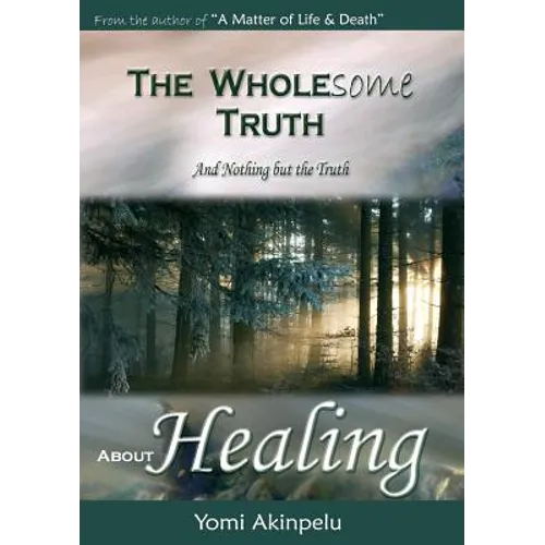 The Wholesome Truth about Healing