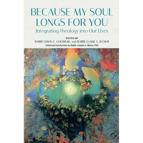 Because My Soul Longs for You: Integrating Theology into Our Lives