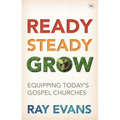 Ready Steady Grow: Equipping Today's Gospel Churches