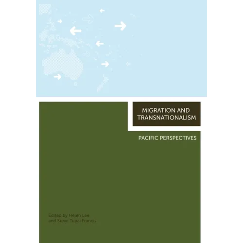 Migration and Transnationalism: Pacific Perspectives