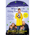 When Life Gives You Pears: The Healing Power of Family, Faith, and Funny People