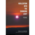 Realization Into the Changing Light