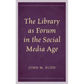 The Library as Forum in the Social Media Age