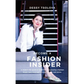 Become a Fashion Insider: A modern-day guide to launching and growing a fashion brand
