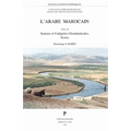 L'Arabe Marocain. Tome 1. Phonologie Et Morphosyntaxe