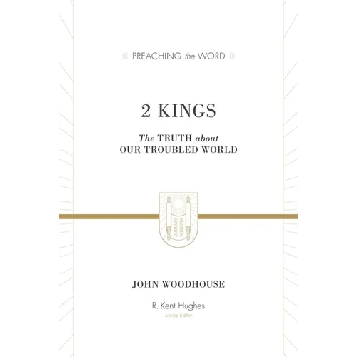 2 Kings: The Truth about Our Troubled World