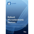 Robust Microelectronic Devices