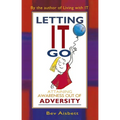 Letting It Go: Attaining Awareness Out of Adversity