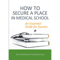 How to Secure a Place in Medical School: An Essential Guide for Success