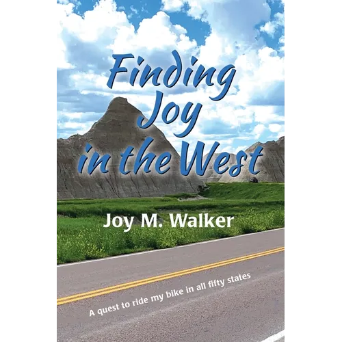 Finding Joy in the West: A Quest to Ride My Bike in All Fifty States