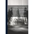 Here I Stand Alife of Martin Luther