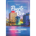 Moving to Puerto Rico: Living on the Island of Enchantment