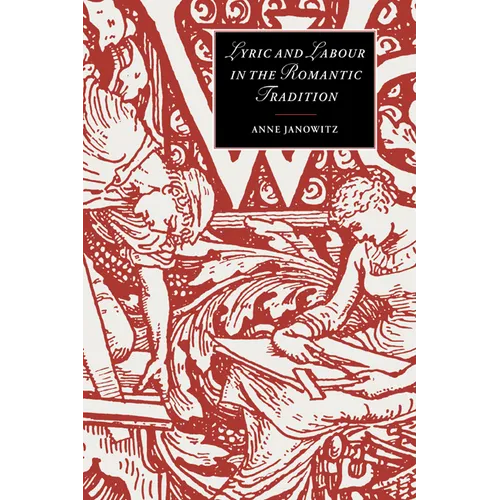 Lyric and Labour in the Romantic Tradition - Paperback