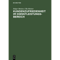 Kundenzufriedenheit Im Dienstleistungsbereich