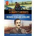 The Angel of Marye's Heights: A Graphic Novel Biography of Richard Rowland Kirkland