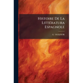 Histoire De La Littératura Espagnole