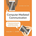 Computer-Mediated Communication: A Theoretical and Practical Introduction to Online Human Communication